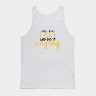 feel the fear and do it anyway Tank Top